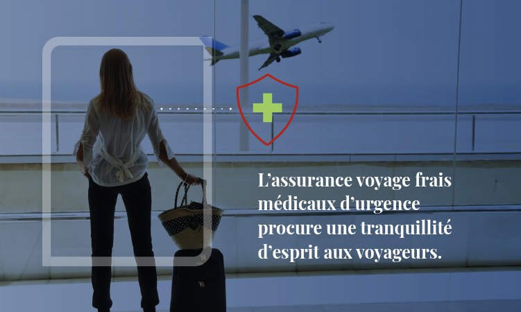 L’importance de l’assurance voyage frais médicaux d’urgence